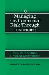 Icon image Managing Environmental Risk Through Insurance