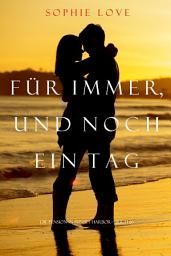 Icon image Für Immer und Noch Ein Tag (Die Pension In Sunset Habor – Buch 6)