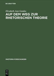 Icon image Auf dem Weg zur rhetorischen Theorie: Rhetorische Reflexion im ausgehenden fünften Jahrhundert v. Chr.
