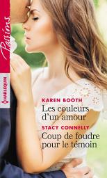 Icon image Les couleurs d'un amour - Coup de foudre pour le témoin