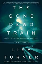 Icon image The Gone Dead Train: A Mystery
