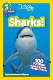 Icon image Sharks! (National Geographic Kids Readers, Level 3/Fact Reader): 100 Fun Facts About These Fin-tastic Fish