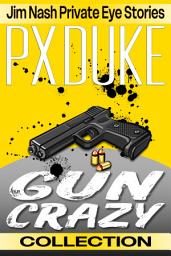 Icon image Gun Crazy: Jim Nash Collection #1