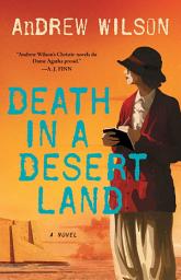 Icon image Death in a Desert Land: A Novel