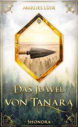 Icon image Das Juwel von Tanara: Shondra
