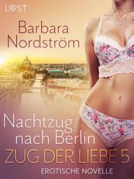 Icon image Zug der Liebe 5 - Nachtzug nach Berlin