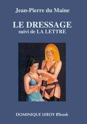 Icon image LE DRESSAGE suivi de LA LETTRE: Édition 2
