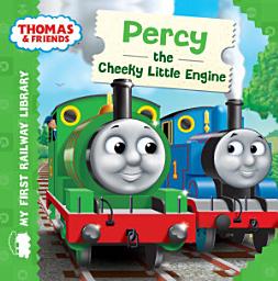Icon image Percy the Cheeky Little Engine (Thomas & Friends My First Railway Library)