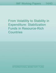 Icon image From Volatility to Stability in Expenditure: Stabilization Funds in Resource-Rich Countries