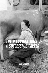 Icon image The 9 Foundations of a Successful Career