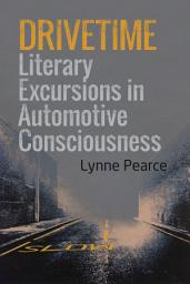 Icon image Drivetime: Literary Excursions in Automotive Consciousness