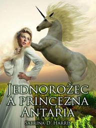 Icon image Jednorožec a princezna Antaria