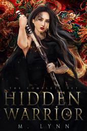 Icon image Hidden Warrior: A Mulan Inspired Fantasy Romance Series