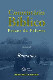 Icon image Comentário Bíblico Prazer da Palavra, fascículo 45 — Romanos: Romanos