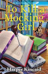 Icon image To Kill a Mocking Girl: A Bookbinding Mystery