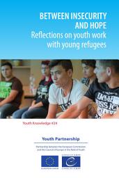 Icon image Between insecurity and hope: Reflections on youth work with young refugees