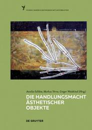 Icon image Die Handlungsmacht ästhetischer Objekte