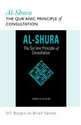 Icon image Books-in-Brief: Al-Shura: The Qur’anic Principle of Consultation