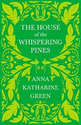 Icon image The House of the Whispering Pines: Caleb Sweetwater - Volume 3
