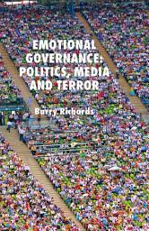 Icon image Emotional Governance: Politics, Media and Terror