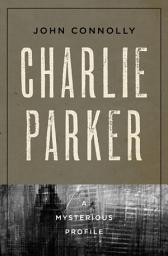 Icon image Charlie Parker: A Mysterious Profile