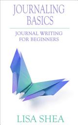 Icon image Journaling Basics - Journal Writing for Beginners