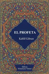 Icon image EL PROFETA Kahlil Gibran: Texto sagrado en español