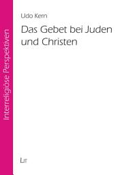 Icon image Das Gebet bei Juden und Christen