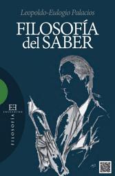 Icon image FILOSOFIA DEL SABER (3A ED. REV.).