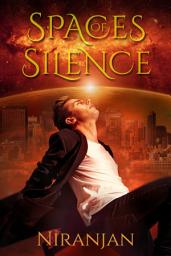 Icon image Spaces of Silence: A queer science fantasy mystery