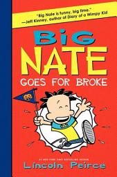 Icon image Big Nate: Big Nate Goes for Broke