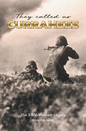 Icon image They Called Us Currahees: The 3-506 Vietnam Legacy