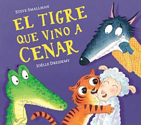 Icon image El tigre que vino a cenar (La ovejita que vino a cenar)