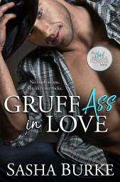Icon image Gruff Ass in Love: A HOT & fun opposites attract romance