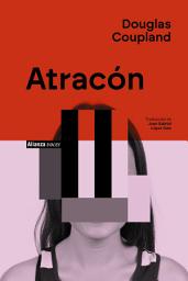Icon image Atracón: 60 historias para que tu mente se sienta diferente