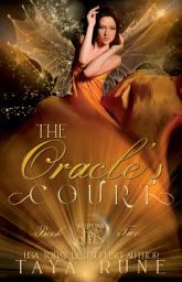 Icon image The Oracle's Court: Weapons of the Fae Queen, Book 2