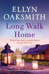 Icon image Long Walk Home: A totally heartwarming feel-good romance