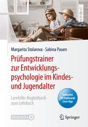 Icon image Prüfungstrainer zur Entwicklungspsychologie im Kindes- und Jugendalter: Lernhilfe-Begleitbuch zum Lehrbuch