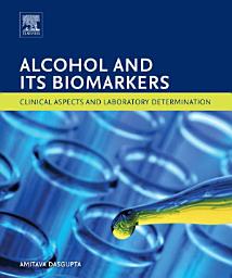 Icon image Alcohol and Its Biomarkers: Clinical Aspects and Laboratory Determination