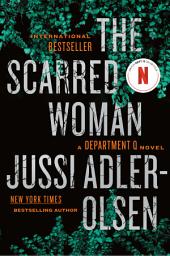 Icon image The Scarred Woman: A Department Q Novel