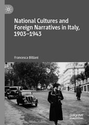 Icon image National Cultures and Foreign Narratives in Italy, 1903–1943