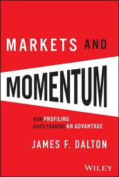 Icon image Markets and Momentum: How Profiling Gives Traders an Advantage