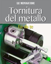 Icon image Tornitura del metallo fai da te