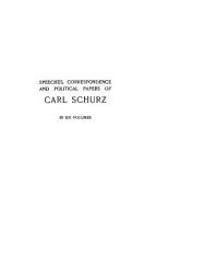 Icon image Speeches, correspondence and political papers of Carl Schurz Volume 5
