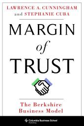 Icon image Margin of Trust: The Berkshire Business Model