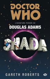 Icon image Doctor Who : Shada - L'Aventure perdue de Douglas Adams