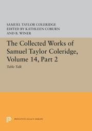 Icon image The Collected Works of Samuel Taylor Coleridge, Volume 14: Table Talk, Part II