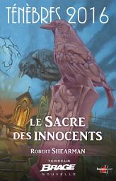 Icon image Ténèbres 2016, T1 : Le Sacre des innocents