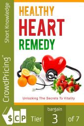 Icon image Healthy Heart Remedy: This go-to Masterguide will show you how to live a healthy lifestyle by eating wholesome foods for a strong heart.
