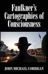 Icon image Faulkner's Cartographies of Consciousness